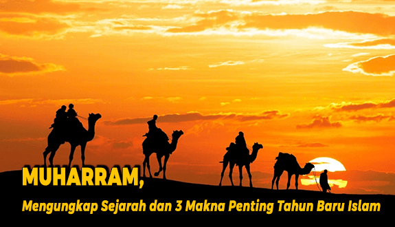 Muharram: Mengungkap Sejarah dan 3 Makna Penting Tahun Baru Islam